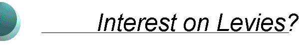 Interest on Levies?