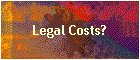 Legal Costs?