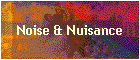 Noise & Nuisance