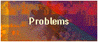 Problems