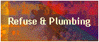 Refuse & Plumbing