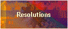 Resolutions